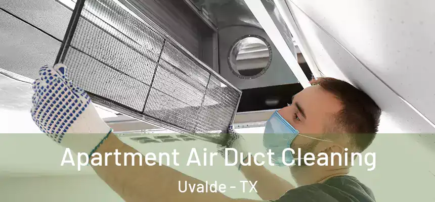 Apartment Air Duct Cleaning Uvalde - TX